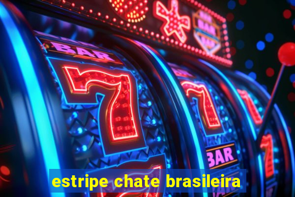 estripe chate brasileira