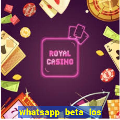 whatsapp beta ios testflight code 2024