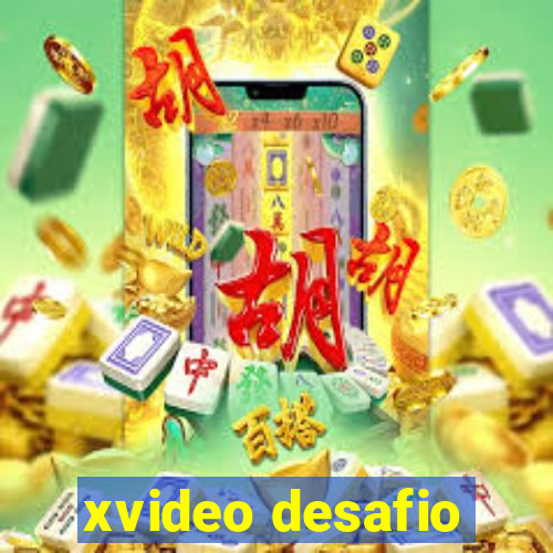 xvideo desafio