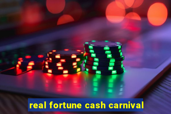 real fortune cash carnival