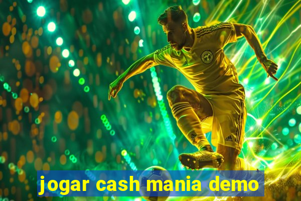 jogar cash mania demo