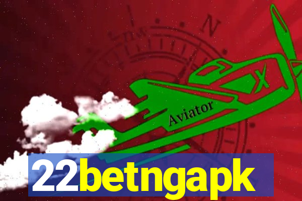 22betngapk