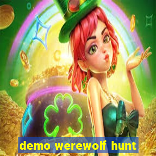 demo werewolf hunt