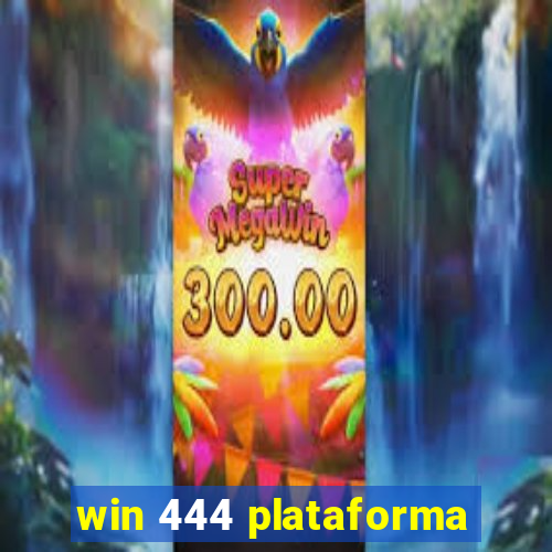 win 444 plataforma