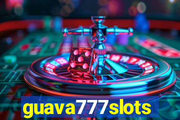 guava777slots