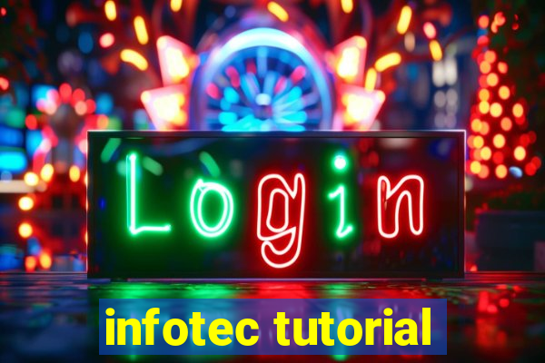 infotec tutorial