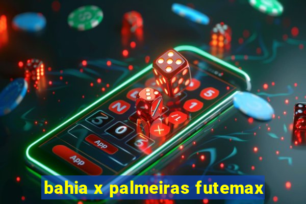 bahia x palmeiras futemax