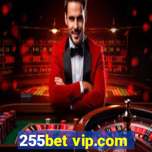 255bet vip.com