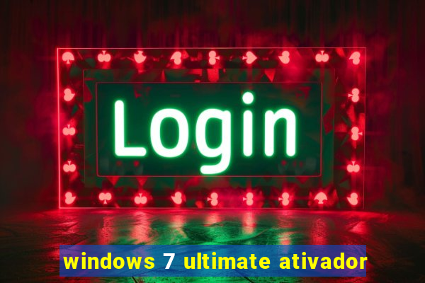 windows 7 ultimate ativador