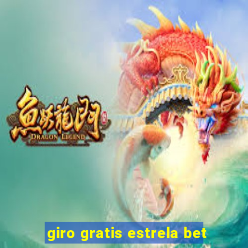 giro gratis estrela bet