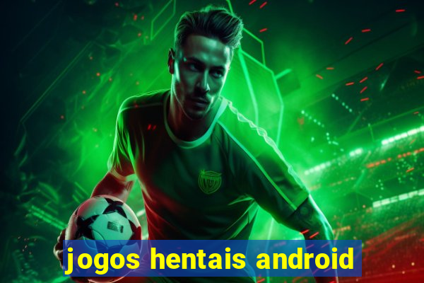 jogos hentais android