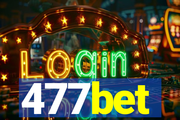 477bet