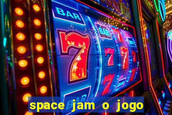 space jam o jogo do século torrent