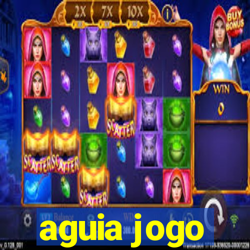 aguia jogo