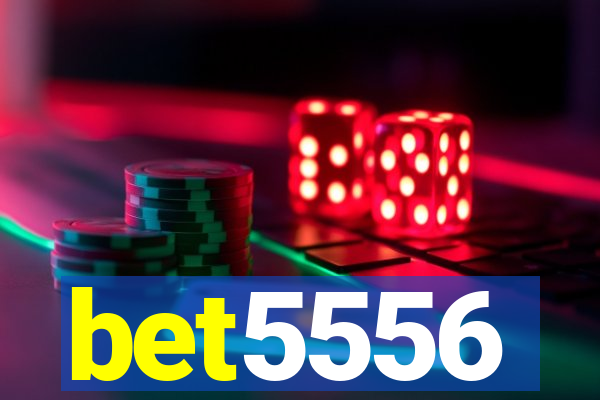 bet5556