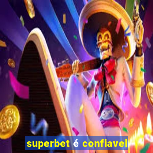 superbet é confiavel