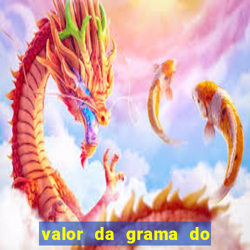 valor da grama do ouro em porto alegre