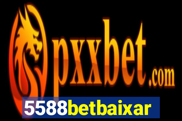 5588betbaixar