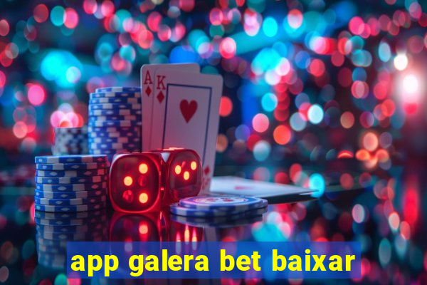 app galera bet baixar