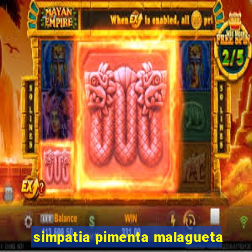 simpatia pimenta malagueta