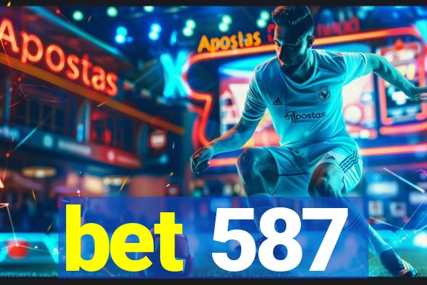 bet 587