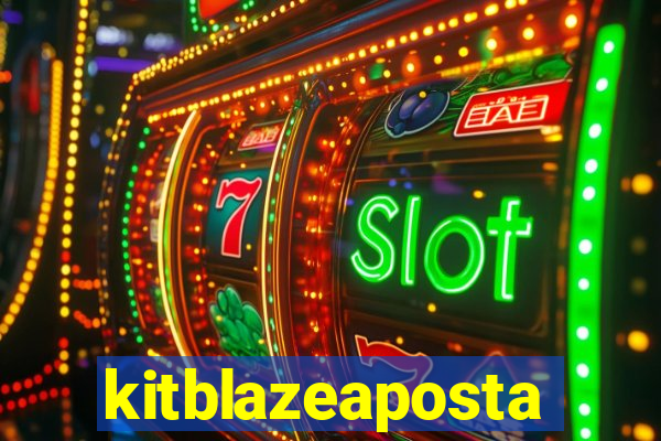 kitblazeaposta