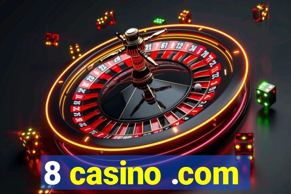 8 casino .com