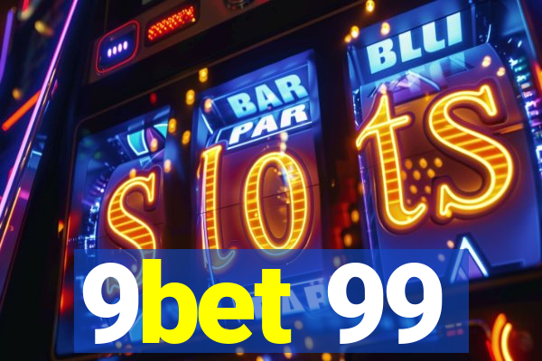 9bet 99