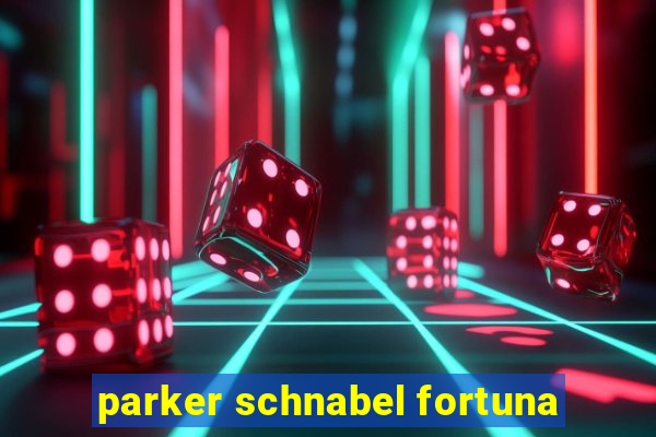 parker schnabel fortuna