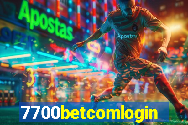 7700betcomlogin