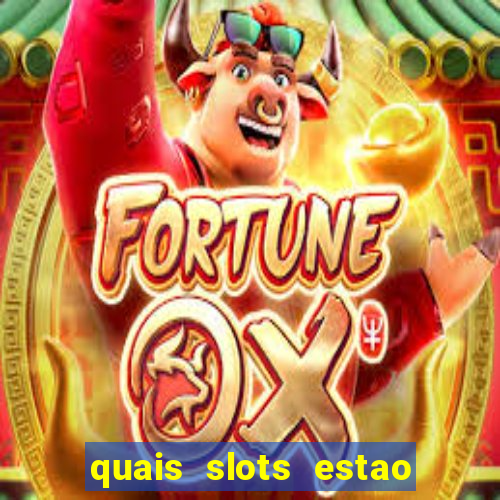 quais slots estao pagando agora