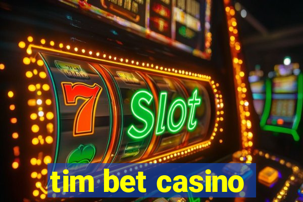 tim bet casino