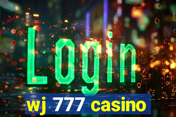 wj 777 casino