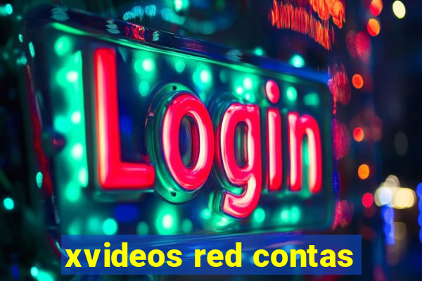 xvideos red contas