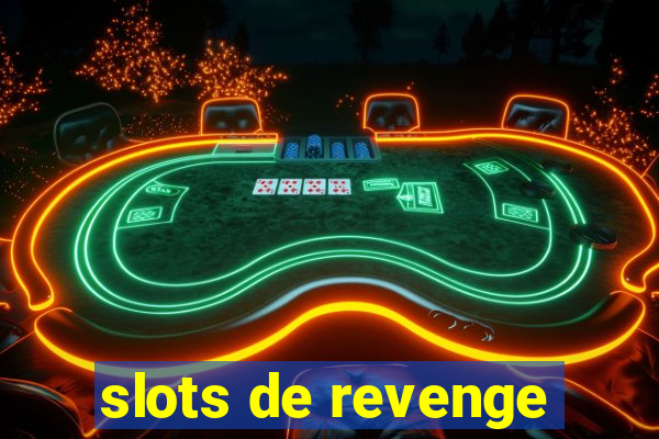 slots de revenge