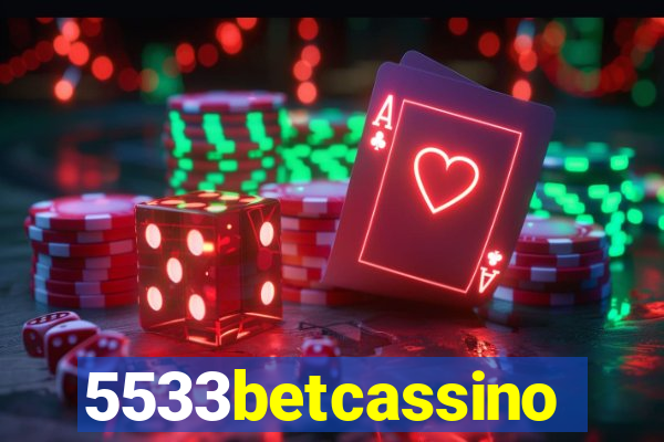 5533betcassino