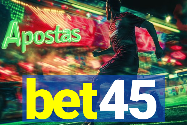 bet45