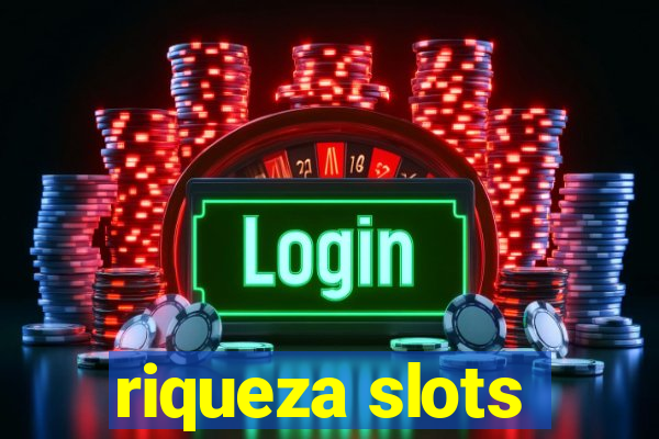 riqueza slots