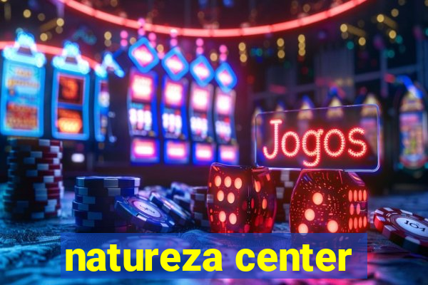 natureza center