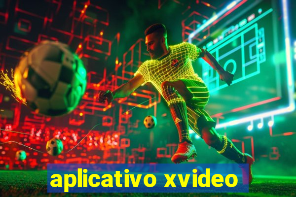 aplicativo xvideo