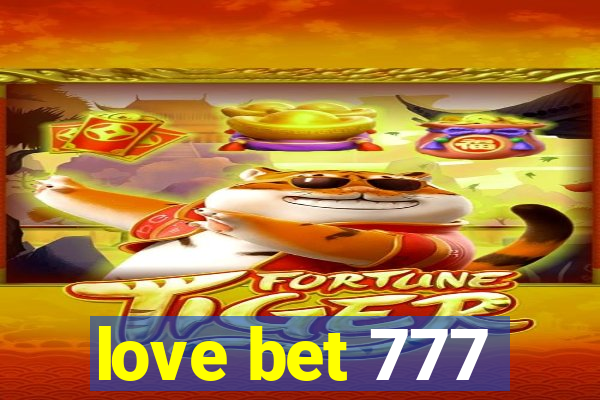 love bet 777