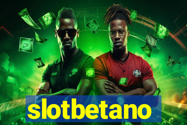 slotbetano