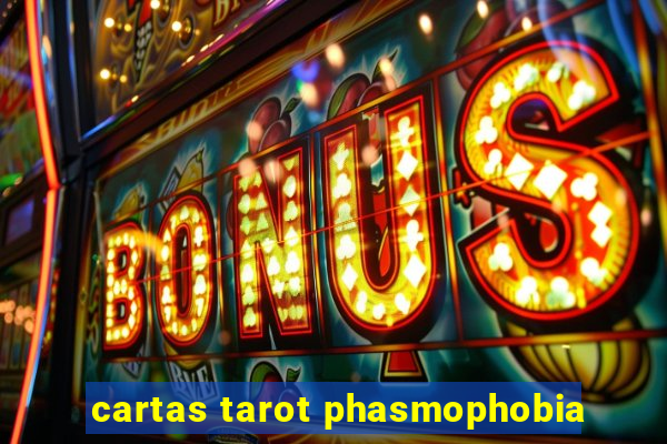 cartas tarot phasmophobia