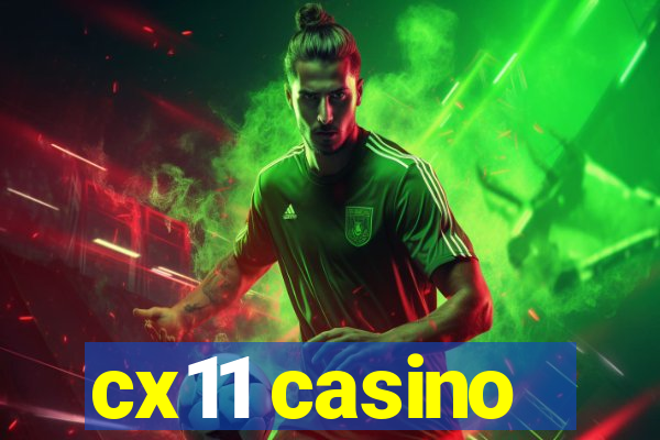 cx11 casino