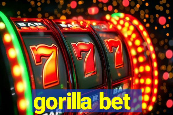 gorilla bet