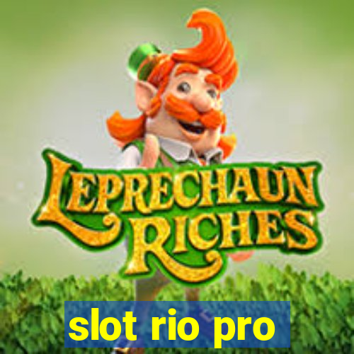 slot rio pro