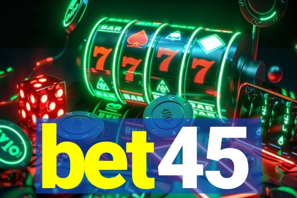 bet45