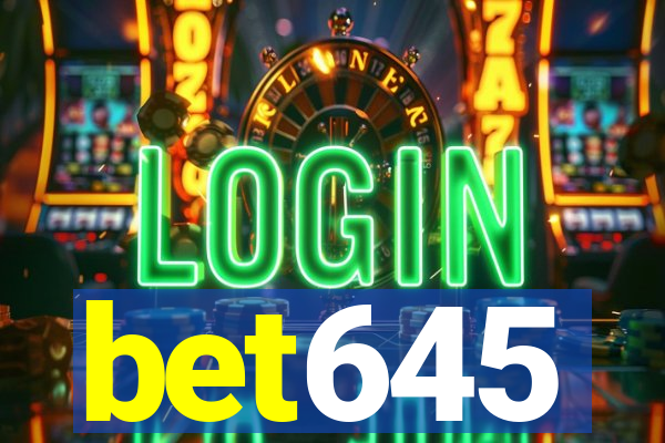 bet645