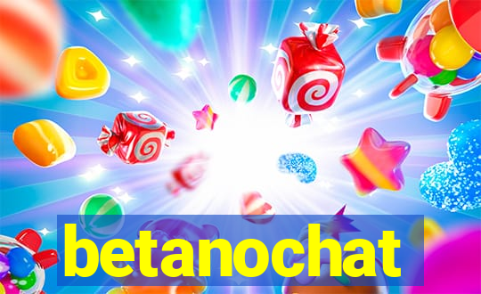 betanochat