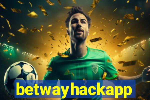 betwayhackapp